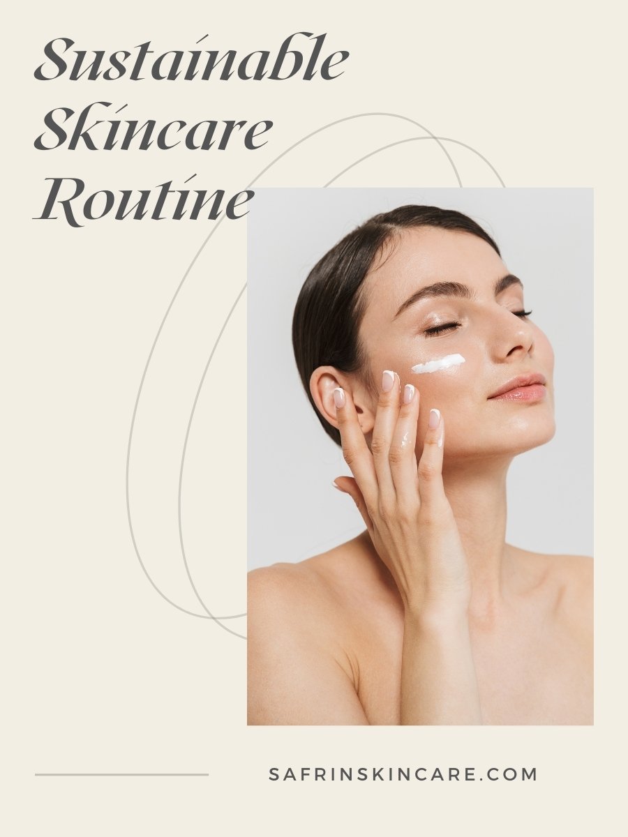 How to Switch to a Sustainable Skincare Routine?